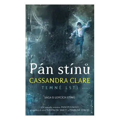 Pán stínů - Temné lsti 2, 1. vydání - Cassandra Clare