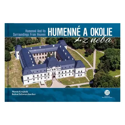 Humenné a okolie z neba - Matúš Krajňák; Bohuš Schwarzbacher