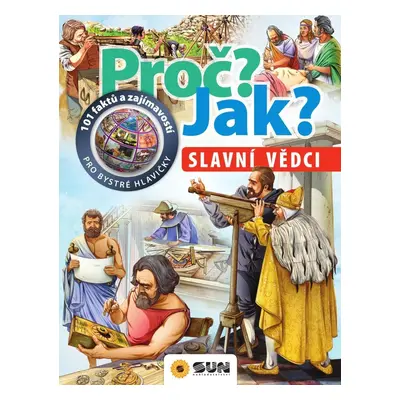 Slavní vědci - Proč? Jak? - Giorgio Bergamino