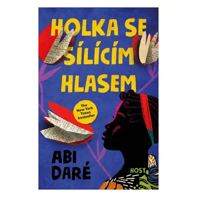 Holka se sílícím hlasem - Abi Daré