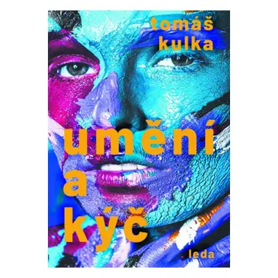 Umění a kýč, 1. vydání - Tomáš Kulka