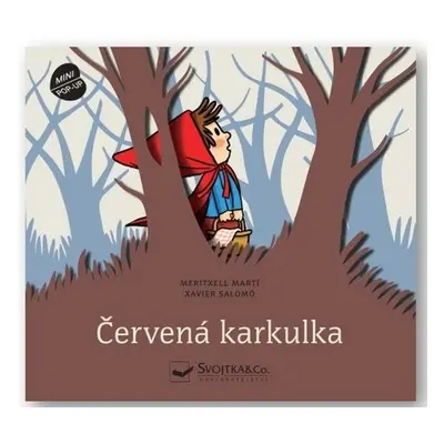 Červená karkulka - Prostorová pohádka - Meritxell Martí; Xavier Salomó