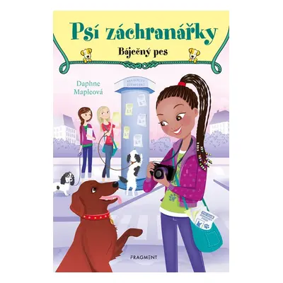 Psí záchranářky 3 - Báječný pesv - Daphne Maple