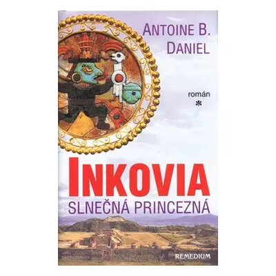 Inkovia - Antoine B. Daniel