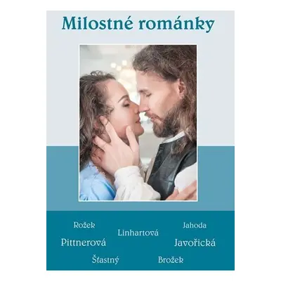 Milostné románky - Soubor povídek - Kolektiv autorú