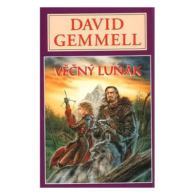 Věčný luňák - Dravčí královna 2 - David Gemmell