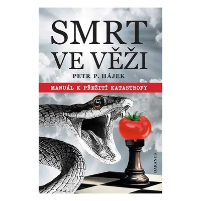 Smrt ve věži - Manuál k přežití katastrofy - Petr Hájek