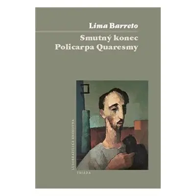 Smutný konec Policarpa Quaresmy - Lima Barreto