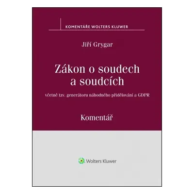 Zákon o soudech a soudcích: Komentář - Jiří Grygar