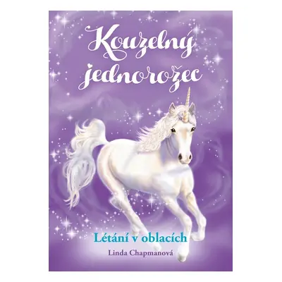 Kouzelný jednorožec: Létání v oblacích - Linda Chapman