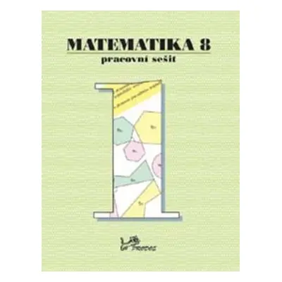 Matematika 8 - Pracovní sešit 1 - Josef Molnár