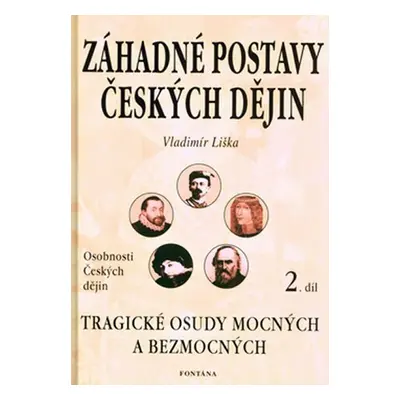 Záhadné postavy českých dějin 2 - Vladimír Liška