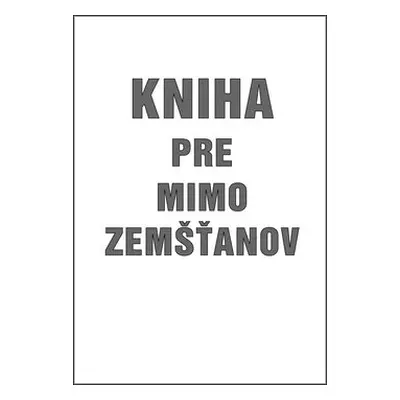 Kniha pre mimo zemšťanov - Milan Závodný