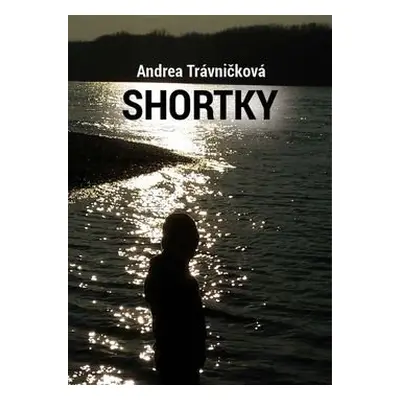 Shortky - Andrea Trávničková