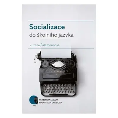 Socializace do školního jazyka - Zuzana Šalamounová