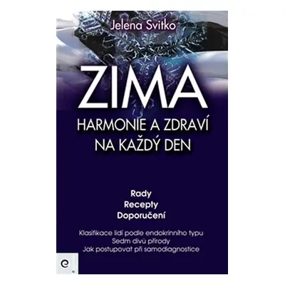 ZIMA - Harmonie a zdraví na každý den - Jelena Svitko