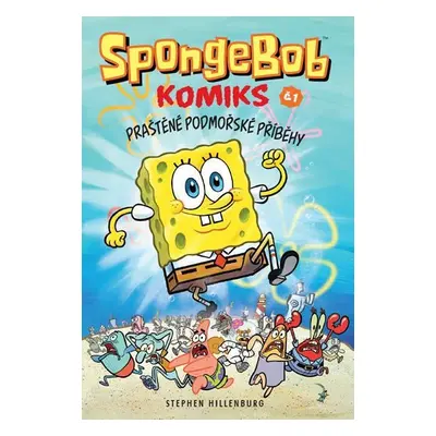 SpongeBob - Praštěné podmořské příběhy - Stephen Hillenburg