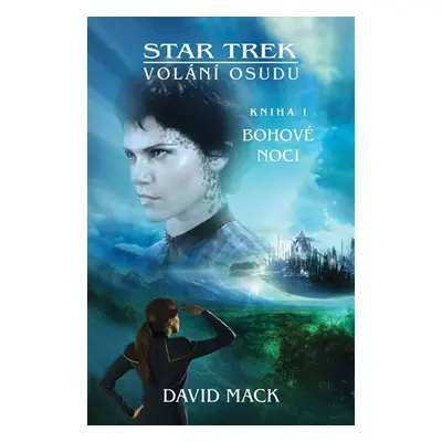 Star Trek: Volání osudu 1 - Bohové noci - David Mack