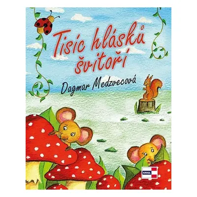 Tisíc hlásků švitoří - Dagmar Medzvecová