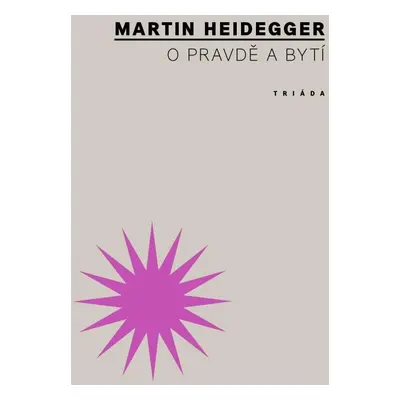 O pravdě a bytí - Martin Heidegger