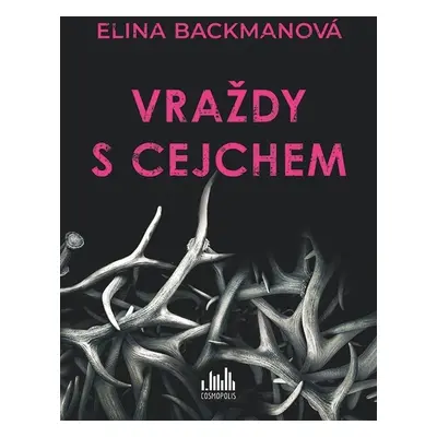 Vraždy s cejchem - Elina Backmanová