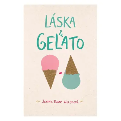 Láska & gelato - Jenna Evans Welch