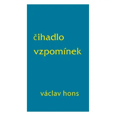 Čihadlo vzpomínek - Václav Hons