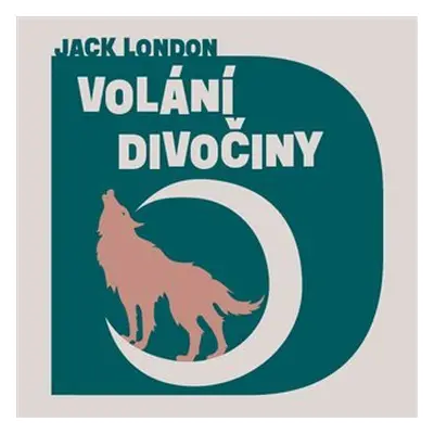 Volání divočiny - CDmp3 (Čte Jan Vlasák) - Jack London