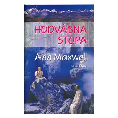 Hodvábná stopa - Ann Maxwell