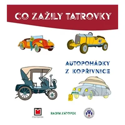 Co zažily Tatrovky - Autopohádky z Kopřivnice - Radim Zátopek