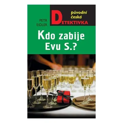 Kdo zabije Evu S.? - Petr Eidler