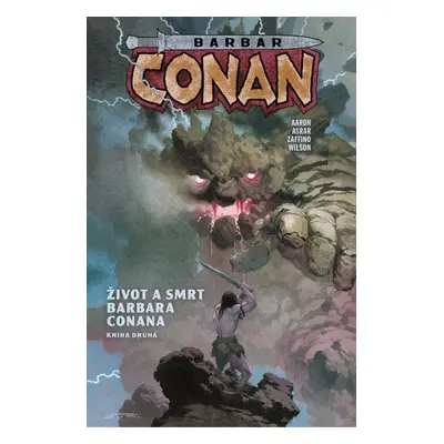 Barbar Conan 2 - Život a smrt barbara Conana 2 - Jason Aaron