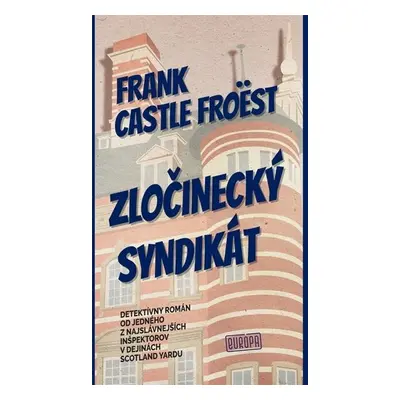 Zločinecký syndikát - Frank Castle Froëst