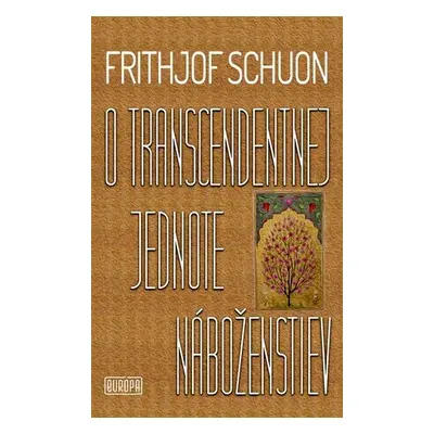 O transcendentnej jednote náboženstiev - Frithjof Schuon