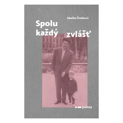 Spolu každý zvlášť - Zdeňka Štolbová