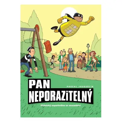 Pan Neporazitelný 2 - Přátelský superhrdina ze sousedství - Pascal Jousselin