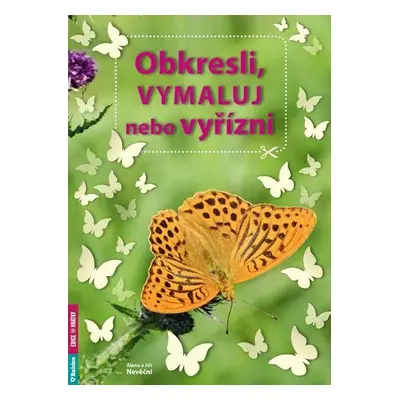 Obkresli, vymaluj nebo vyřízni - Alena Nevěčná