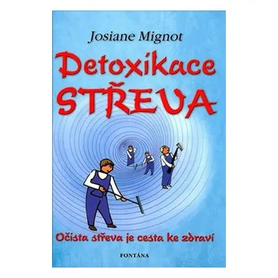 Detoxikace střeva - Josiane Mignot