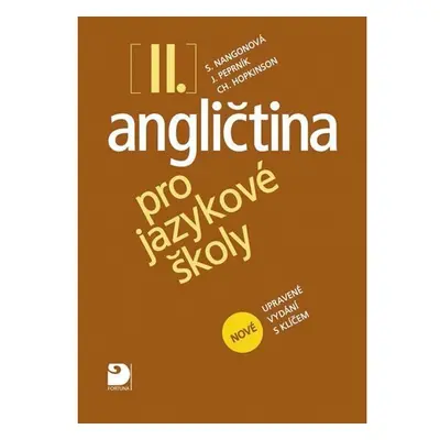 Angličtina pro jazykové školy II. - Nová - Učebnice - Stella Nangonová