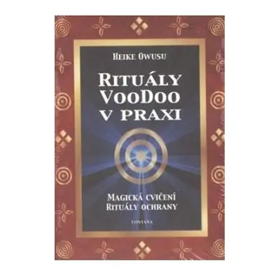 Rituály voodoo v praxi - Heike Owusu