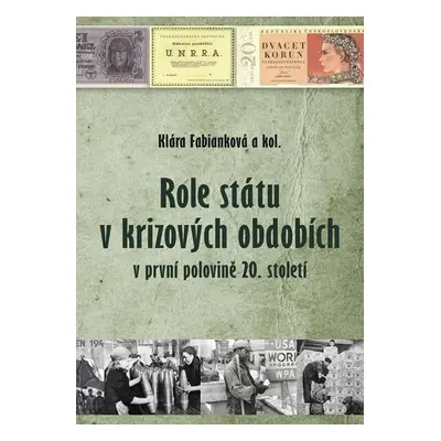 Role státu v krizových obdobích v první polovině 20. století - Klára Fabianková