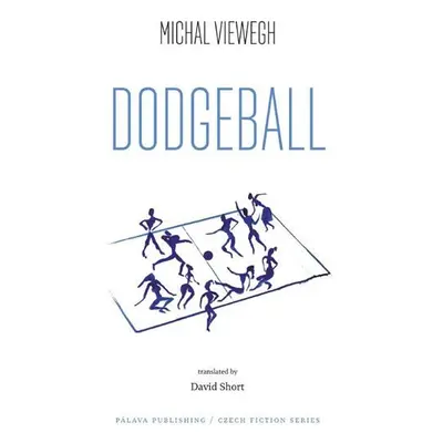 Dodgeball (Vybíjená - anglicky) - Michal Viewegh