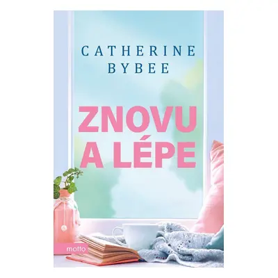 Znovu a lépe - Catherine Bybee