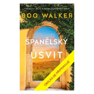 Španělský úsvit - Boo Walker