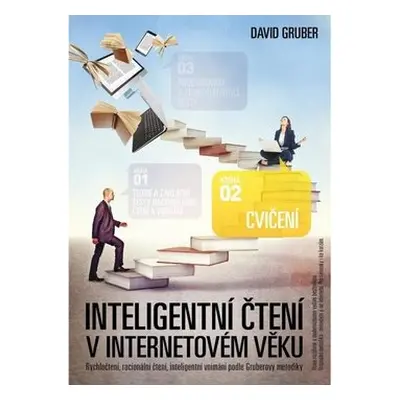 Inteligentní čtení v internetovém věku Cvičení - David Gruber