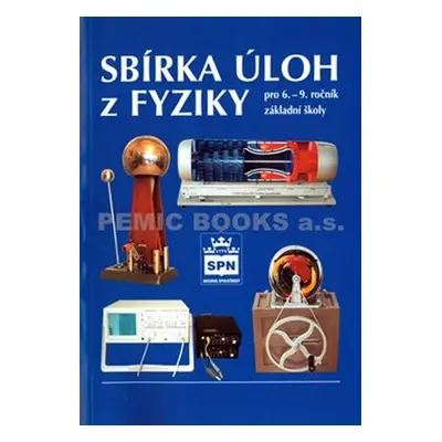 Sbírka úloh z fyziky pro 6. - 9. ročník základní školy - kolektiv autorů