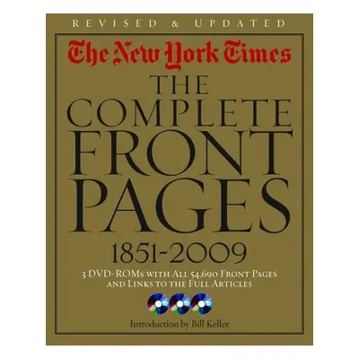 The New York Times The Complete Front Pages 1851-2 - Bill Keller