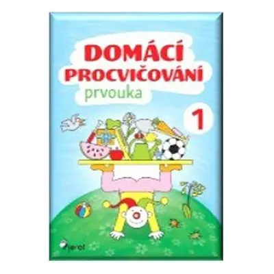 Domácí procvičování - Prvouka 1. ročník - Iva Nováková