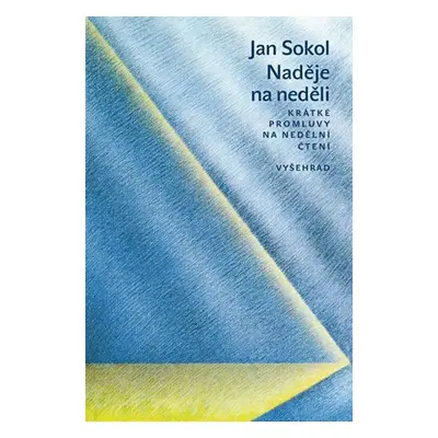 Naděje na neděli - Jan Sokol