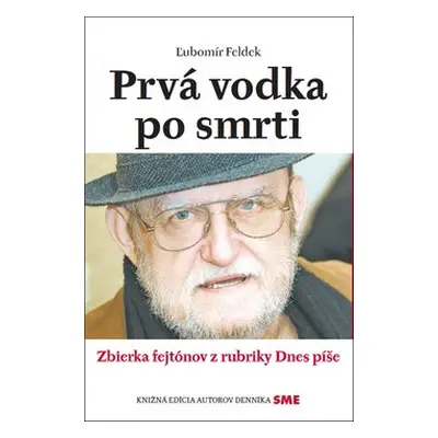 Prvá vodka po smrti - Lubomír Feldek